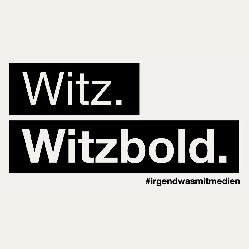 Witz. Witzbold.