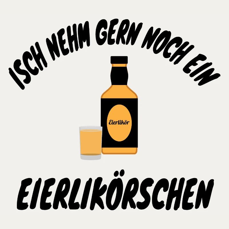 Isch nehm gerne noch ein Eierlikörschen