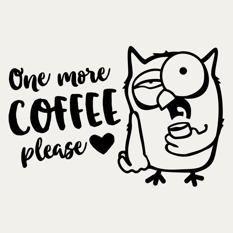 Der frühe Vogel / Eule braucht einen Kaffee