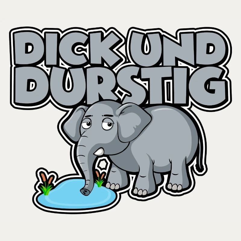 Dick und durstig