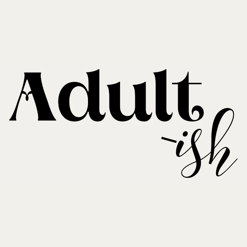 Not mature, funny