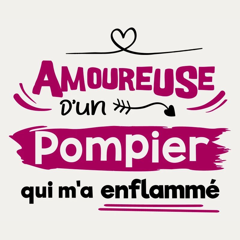Amoureuse d'un pompier, cadeau spécial pompier