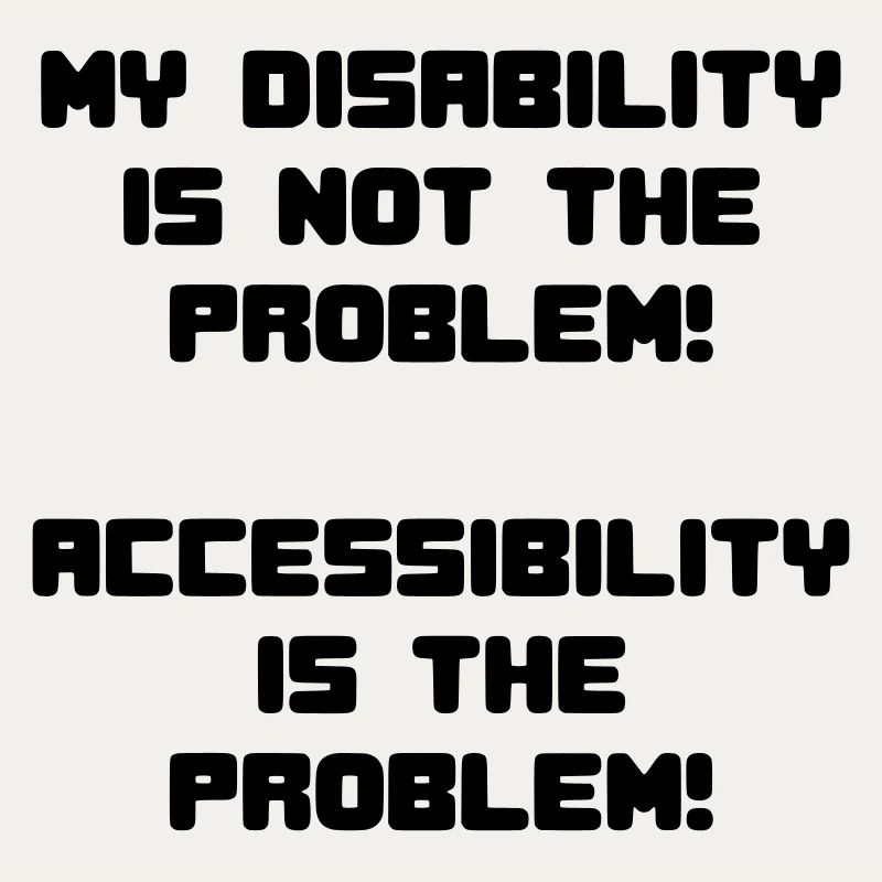 Disability not a problem but inaccessibility *