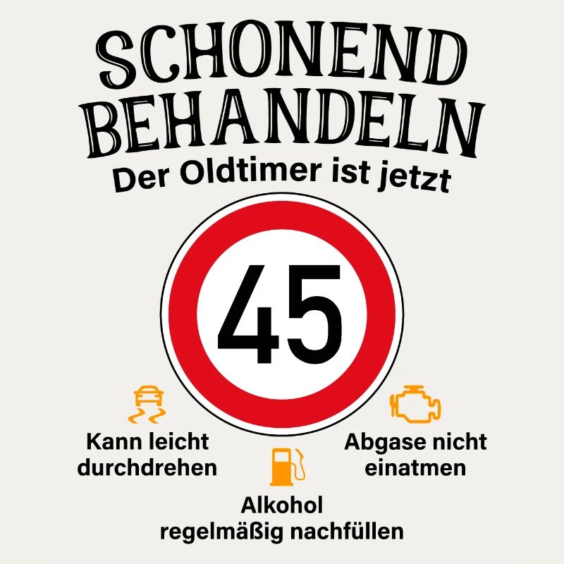 45. Geburtstag Schonend Behandeln Oldtimer Ist 45