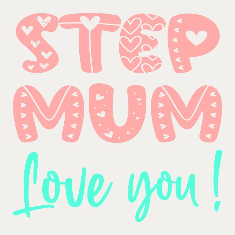 STIEFMUTTER - ICH LIEBE DICH MUTTERTAG - STIEFMUTTER