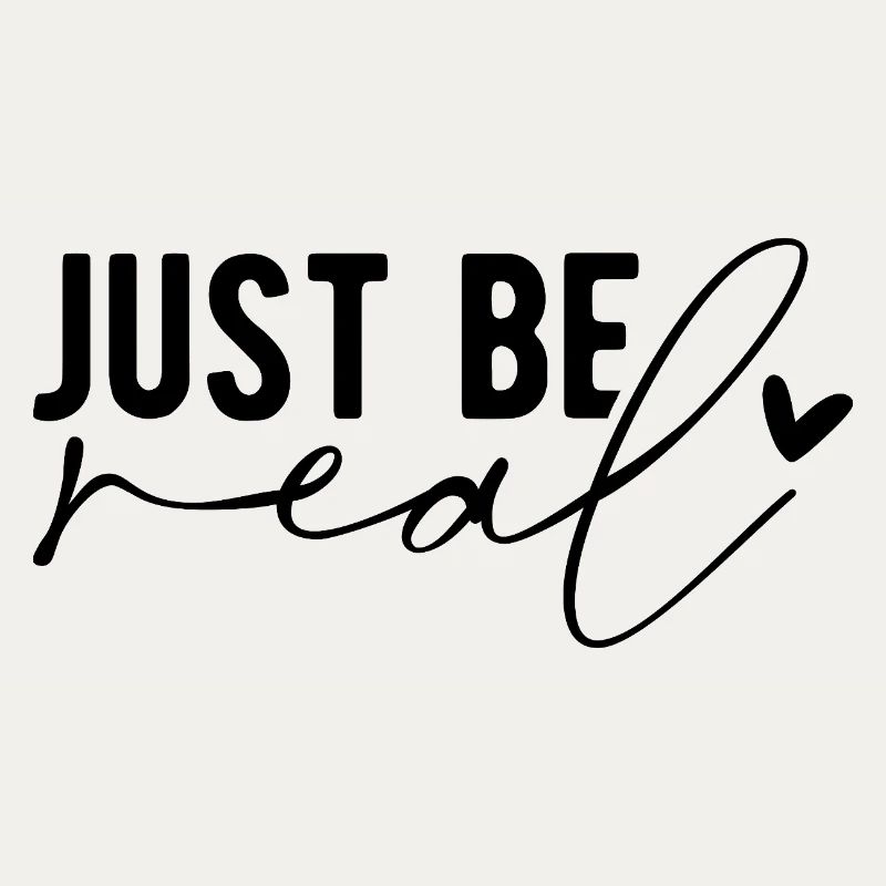 Just Be Real – Authenticity & Self-Confidence