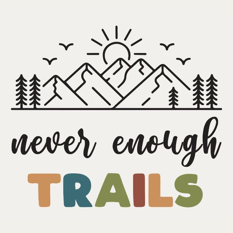 Trail Running - Never Enough Trails