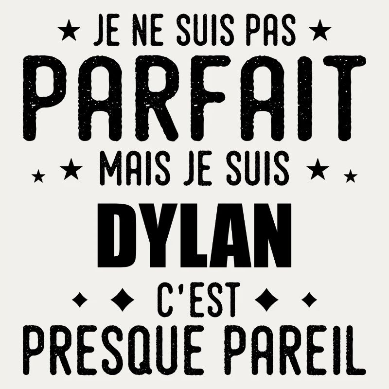 Dylan: authentic, imperfect, top, perfection
