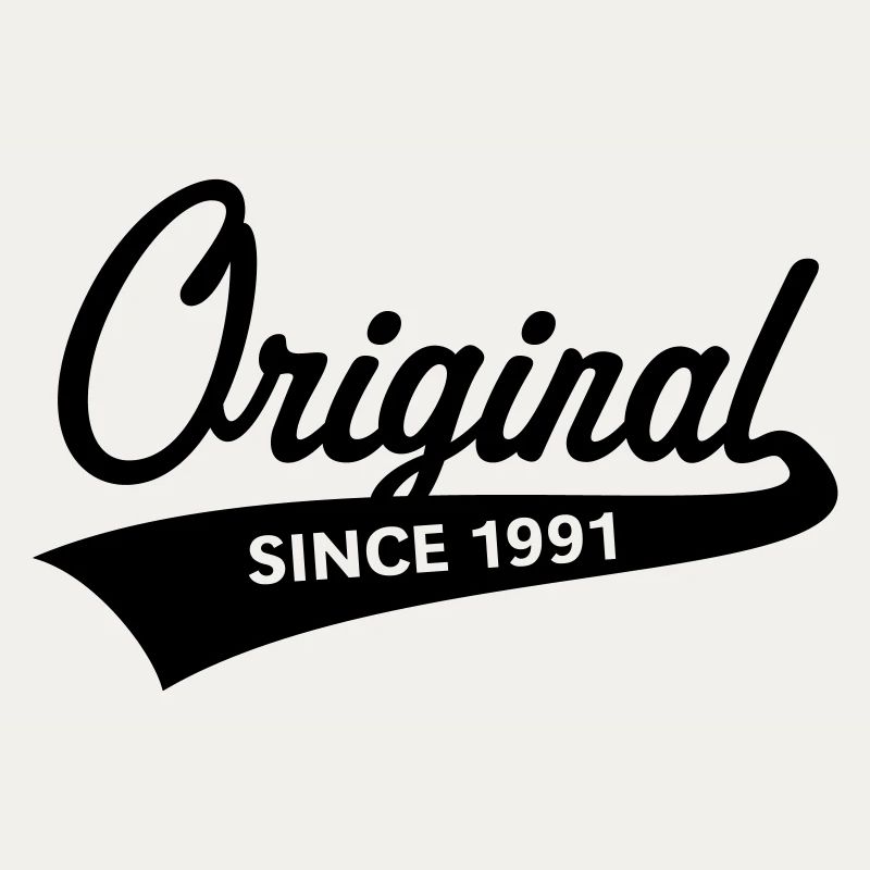 Original Since 1991 (Geburtsjahr, Geburtstag / B)