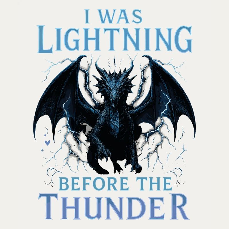 I was lightning before the thunder dragon