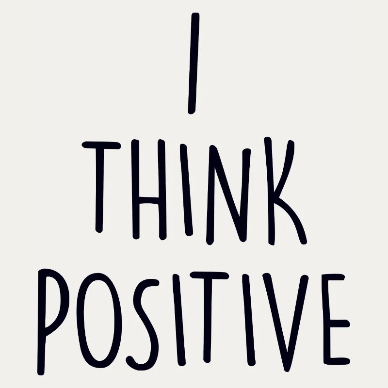 I think poitive