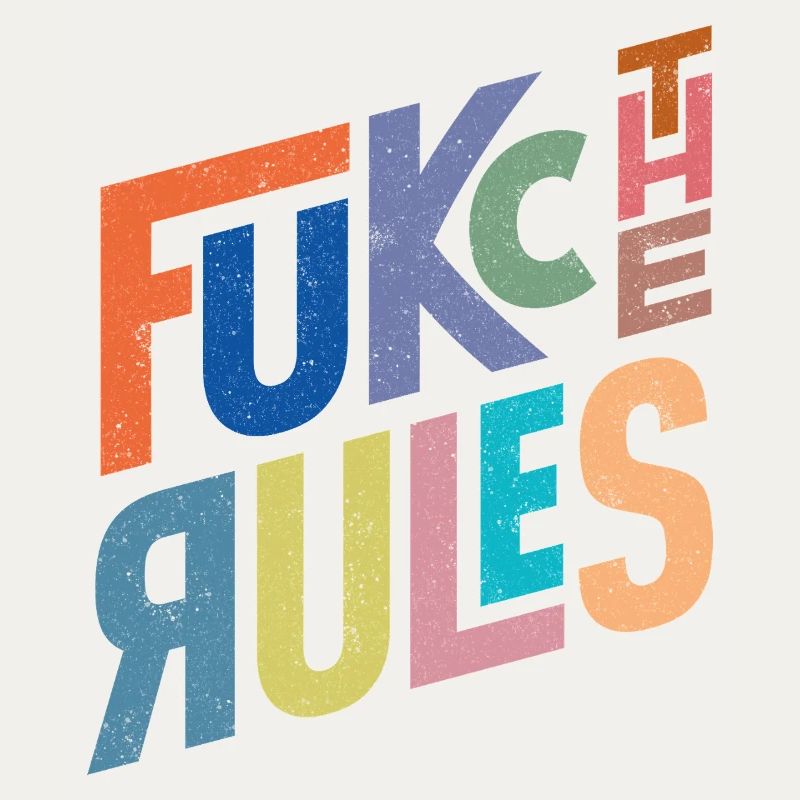 Rules are there to be broken