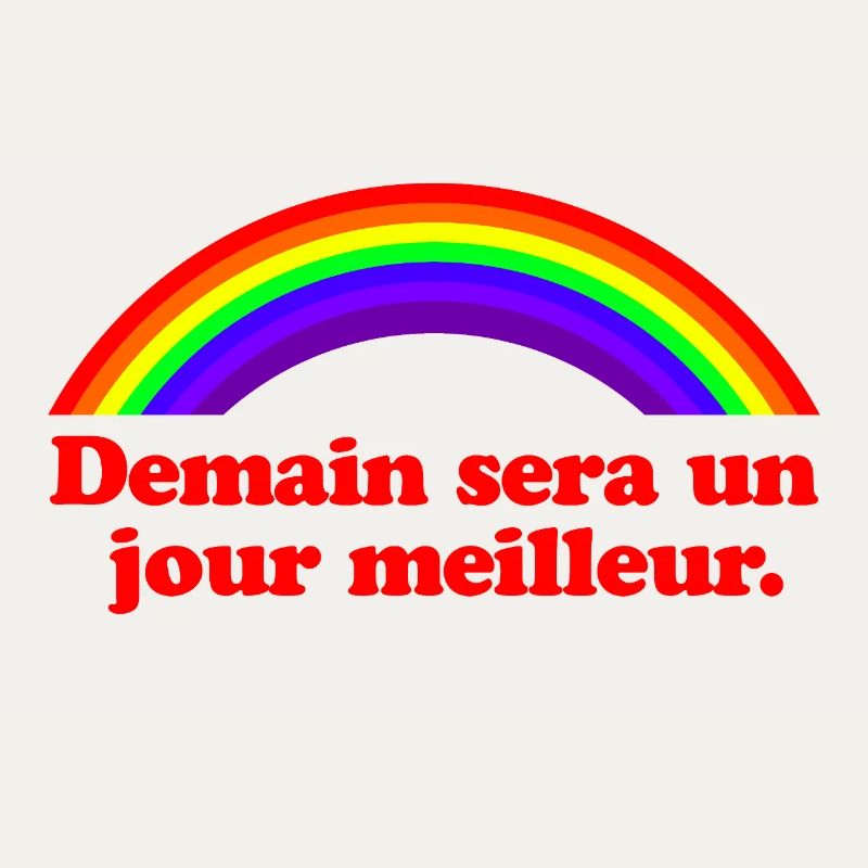 Morgen wird ein besserer Tag – Regenbogen