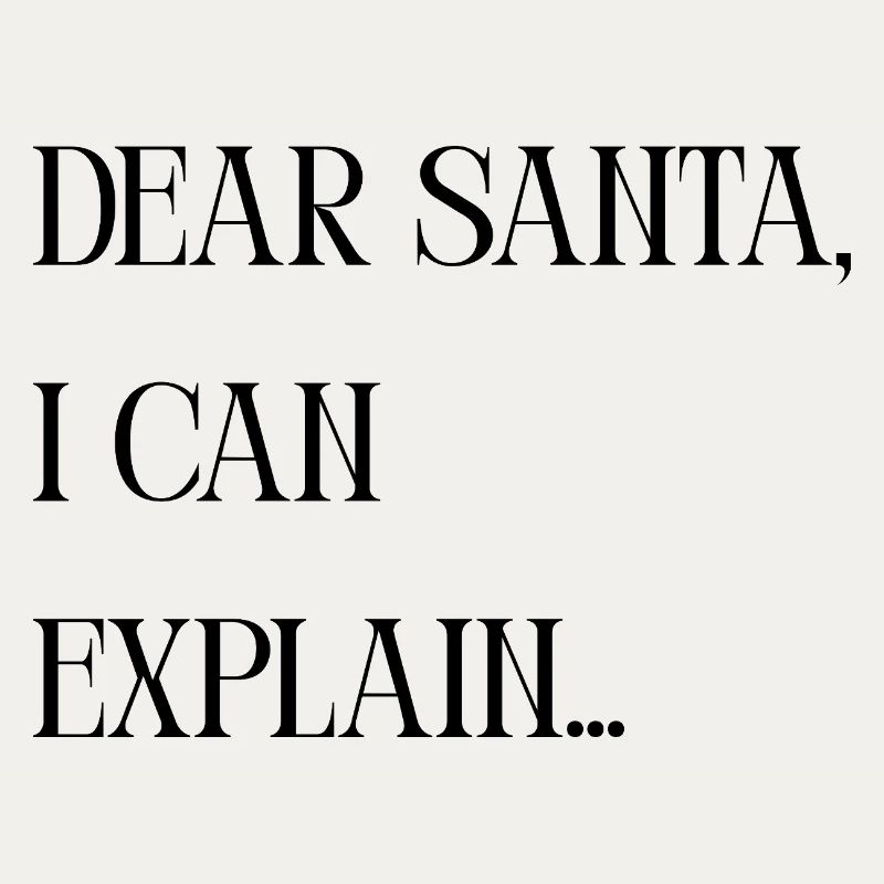 Title Dear Santa I can explain – Lustiger Spruch