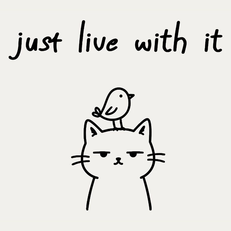Vis avec, drôle de déclaration de chat