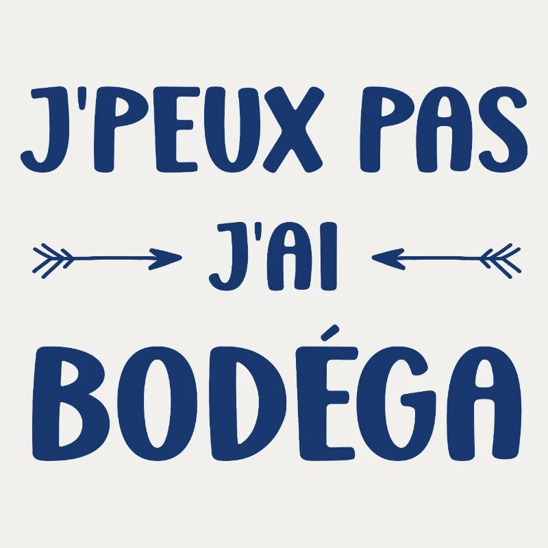 I can't I have Bodéga