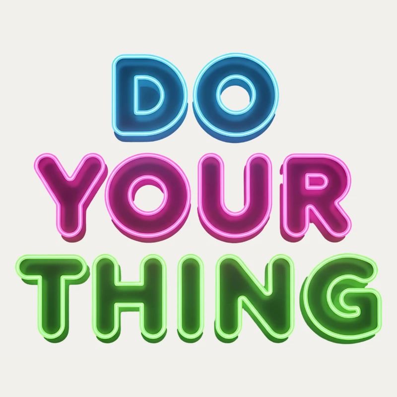 Do Your Thing Neon Lettering