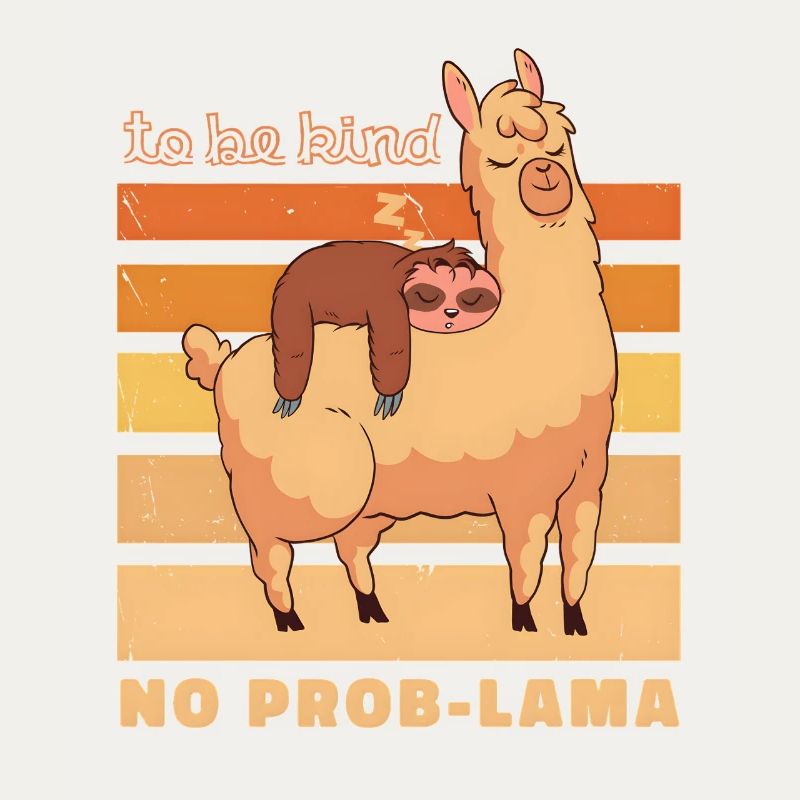 No Prob Llama & Sloth: Be Kind Retro Design