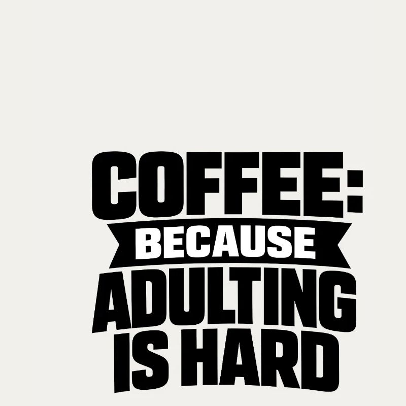 Café parce que l’adulte, c’est dur