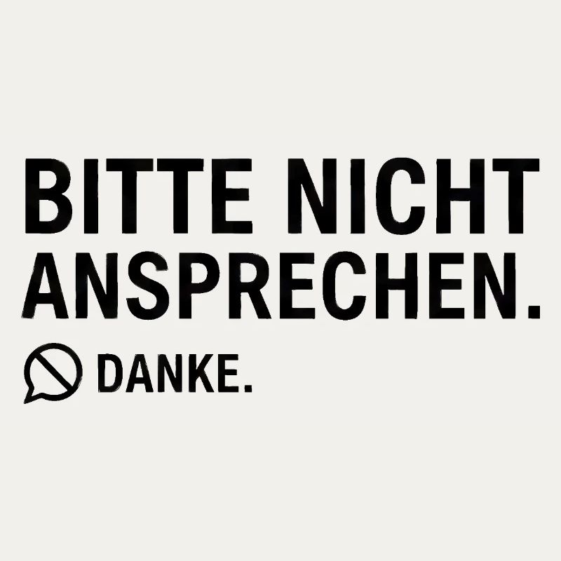 Bitte nicht ansprechen. Danke. | Introvertiert