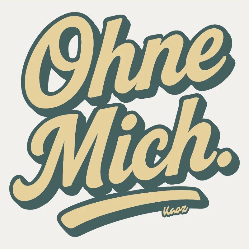 Ohne Mich Retro Script