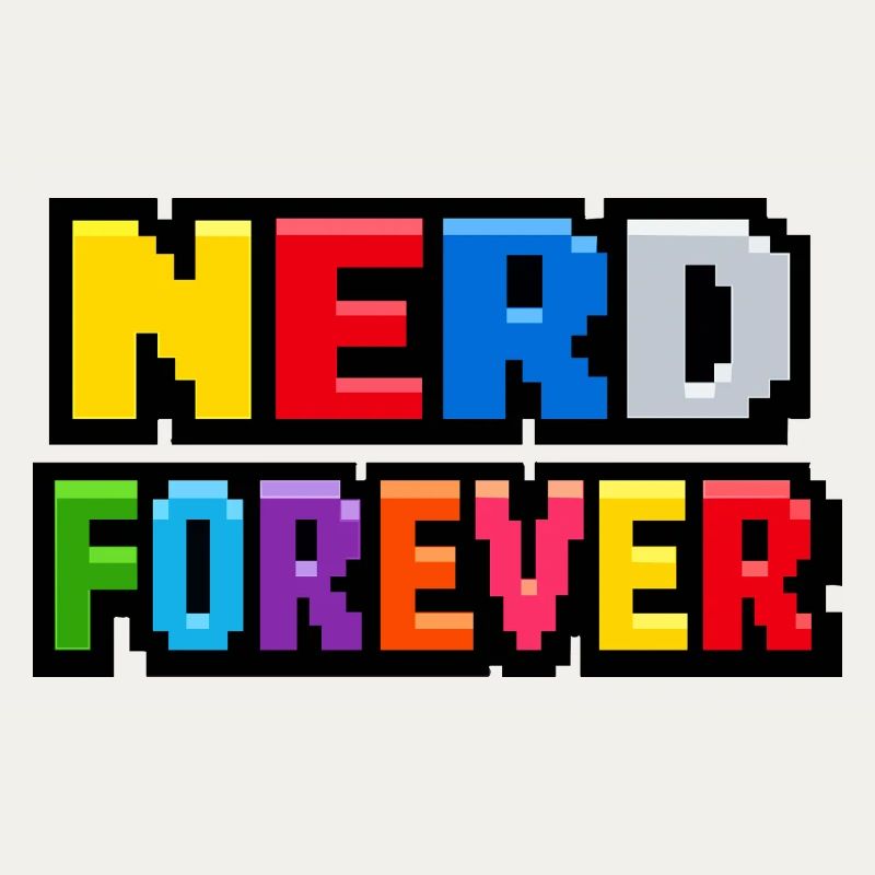 Nerd Forever – Pixel Art Retro Gaming