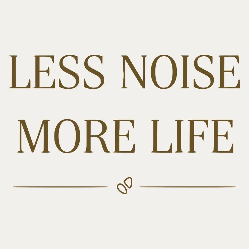 Moins de bruit, plus de mode de vie