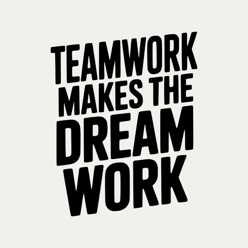 Teamwork Makes the Dream Work