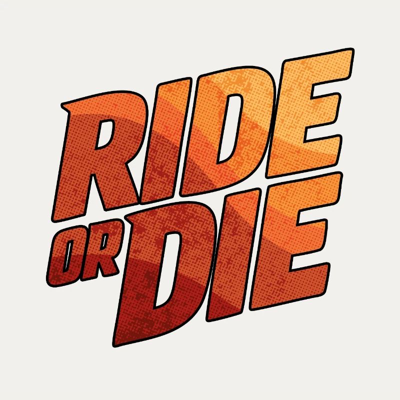 Ride or Die Typography