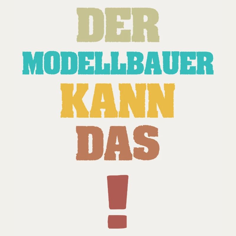 Spruch Modellbauer