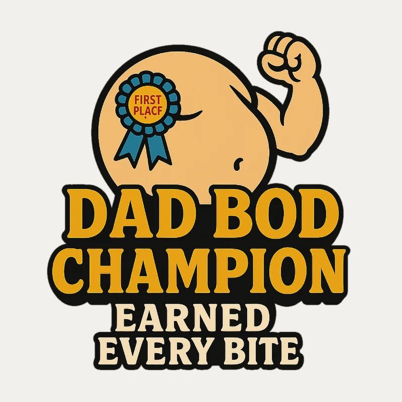 Dad Bod Champion – Earned Every Bite Funny Shir