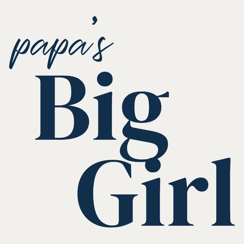 Papas große Mädchen-Typografie