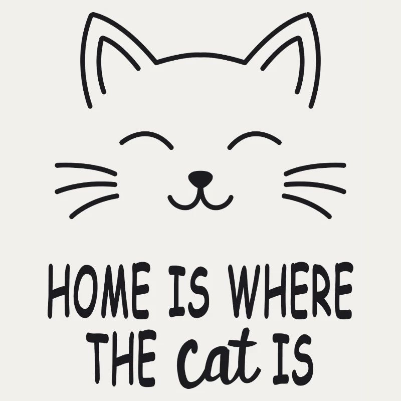 Chat - La maison, c’est là où se trouve le chat