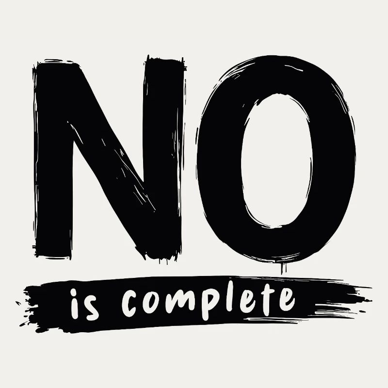 No is complete Funny Saying Statement