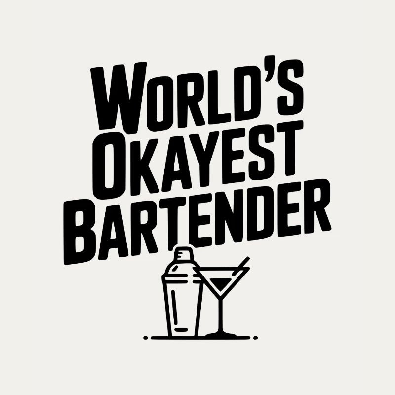 World's Okayest Bartender
