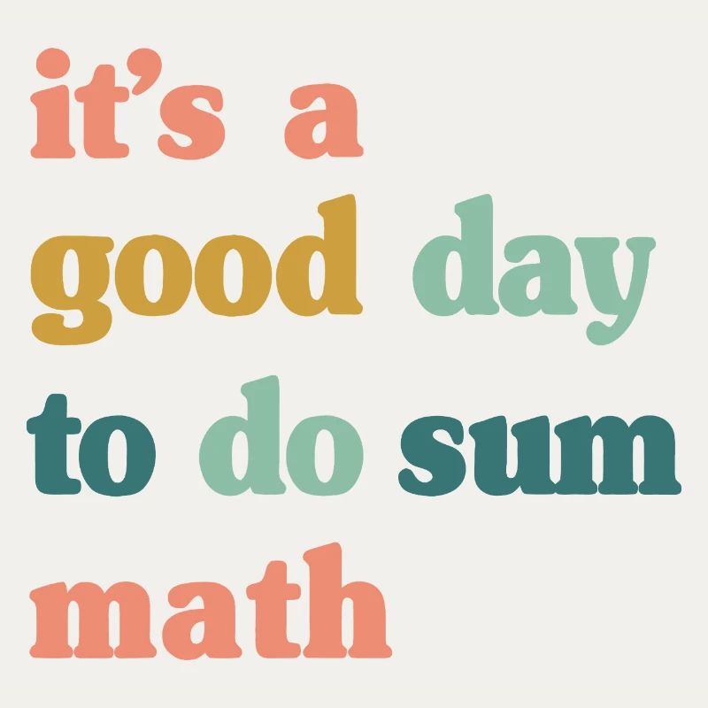 Good Day to Do Sum Math