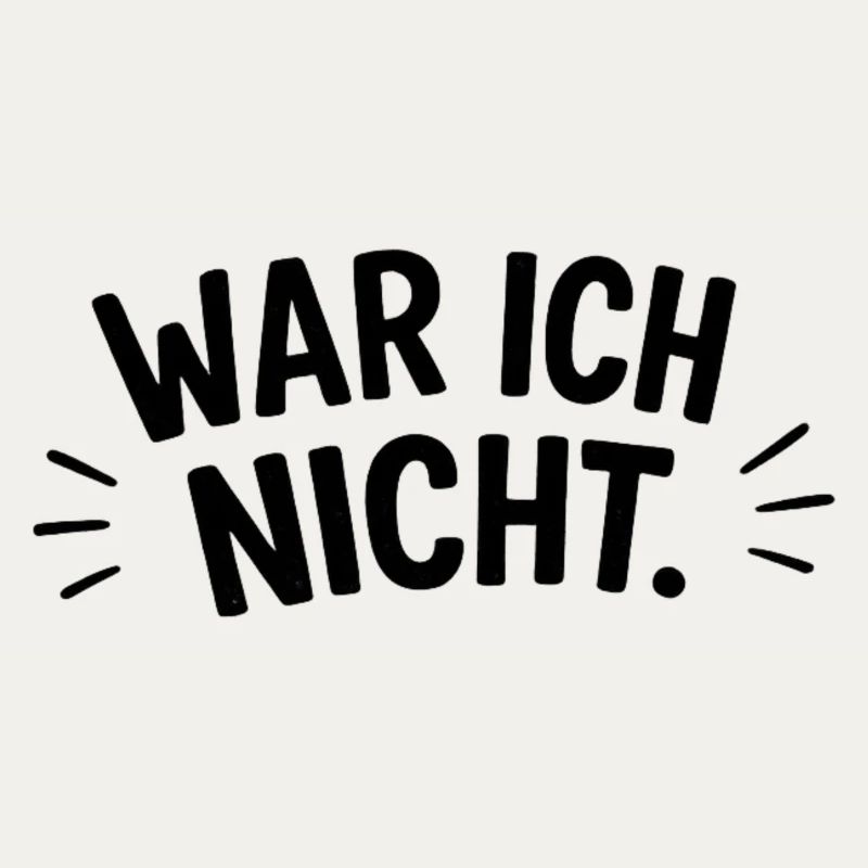 War ich nicht
