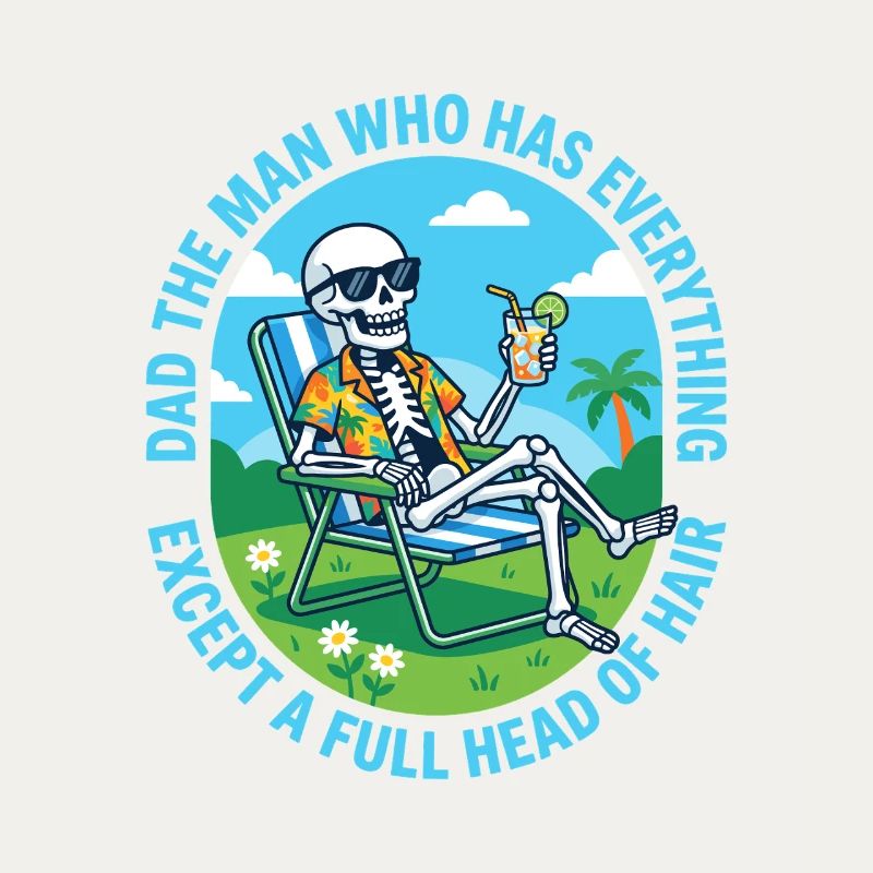 Dad The Man Who Has Everything Except A Full Head 