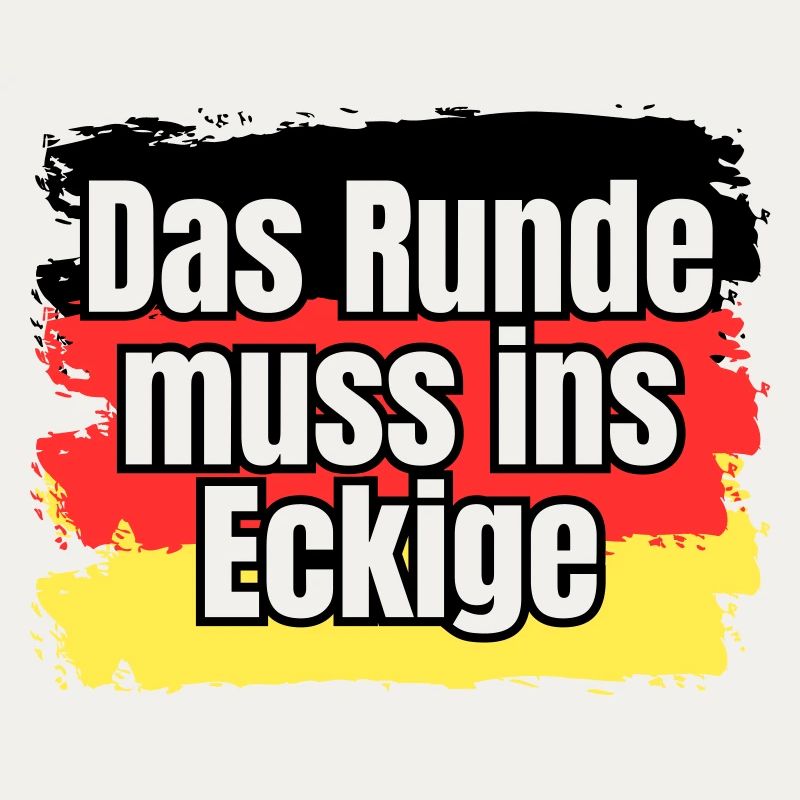 Das Runde muss ins Eckige - Spruch