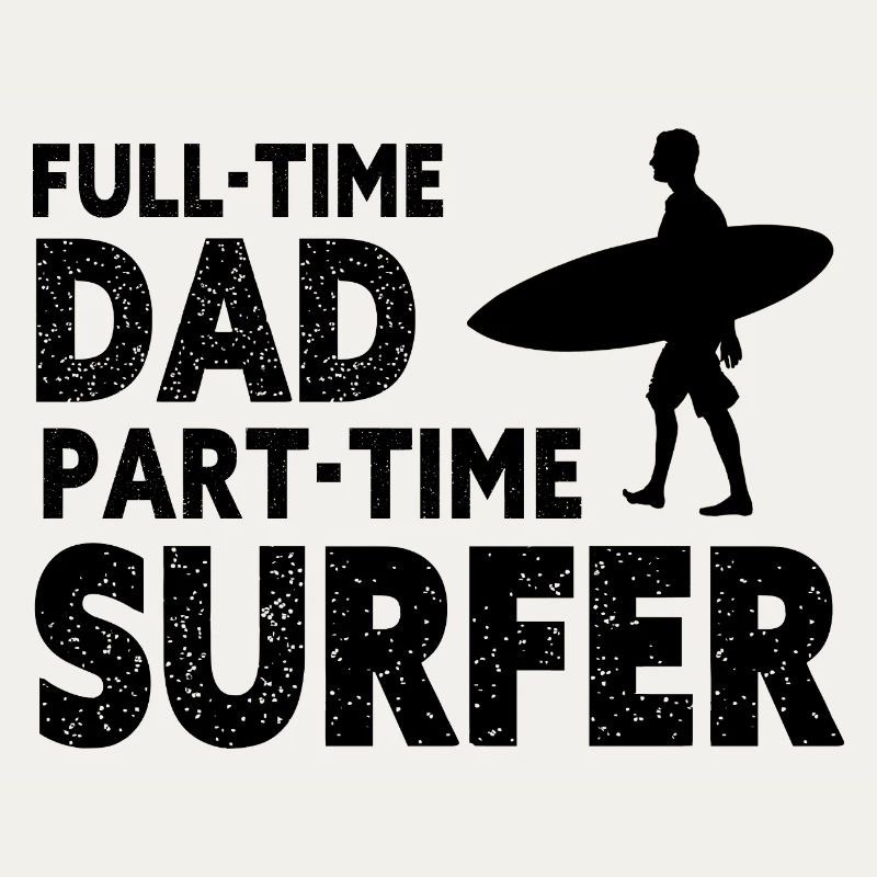 Full-time Dad Part-time Surfer