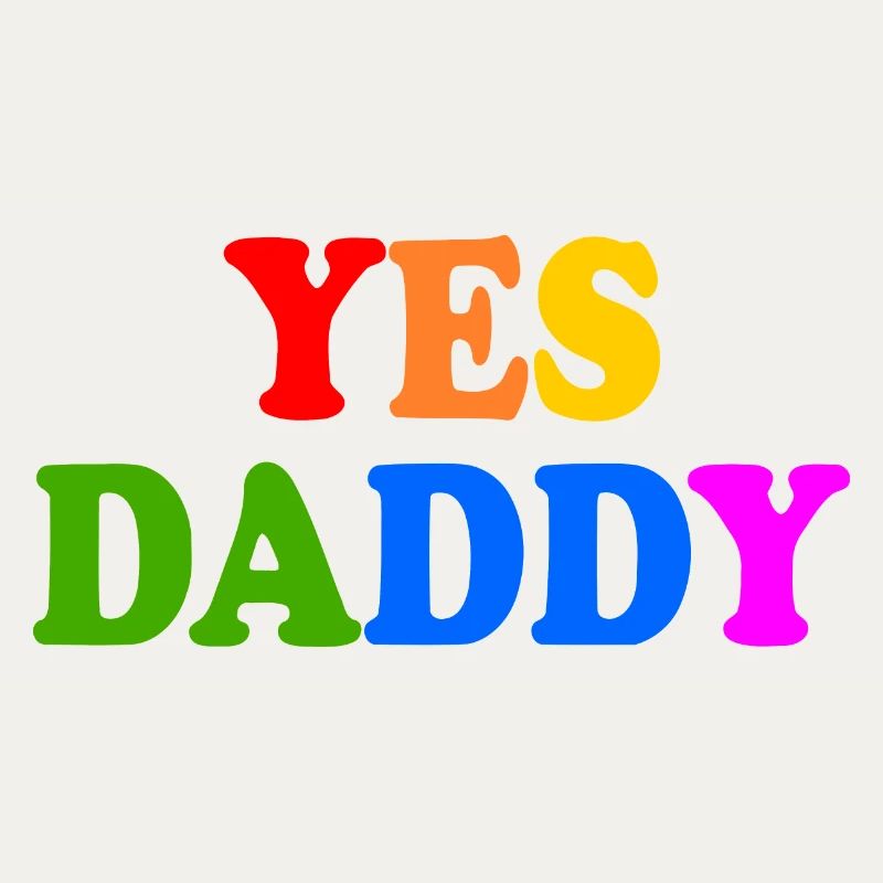 Yes daddy
