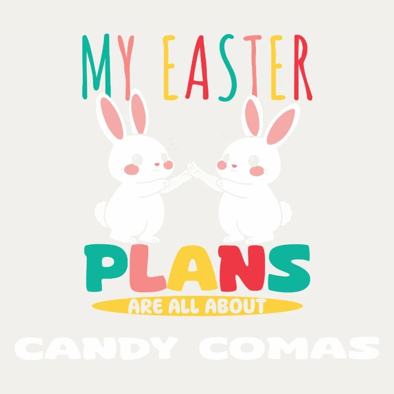 My Easter Plans Are All About Candy Comas