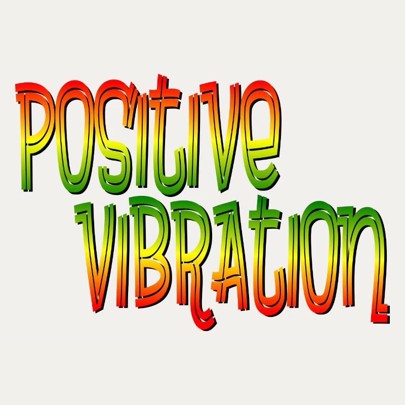 Positive Vibration
