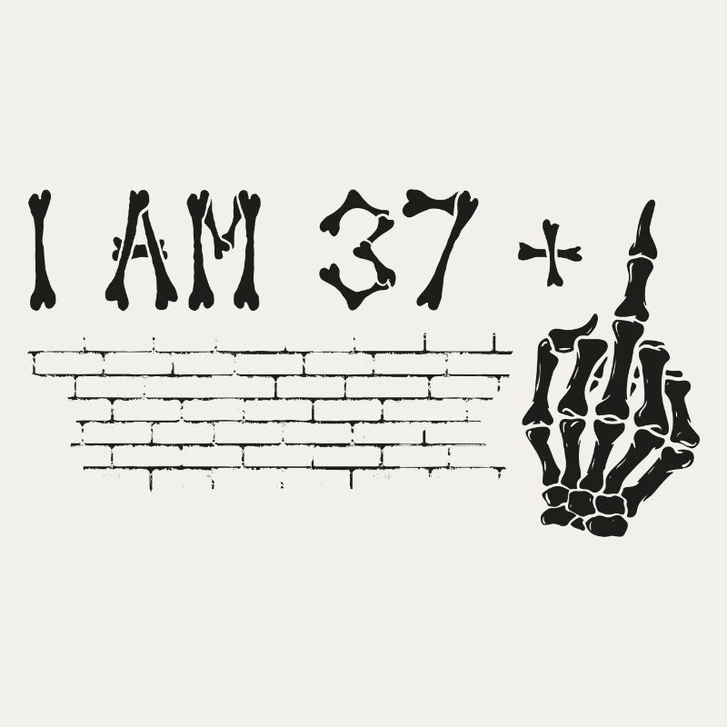 Ich bin 37 plus Mittelfinger - 38. Geburtstag
