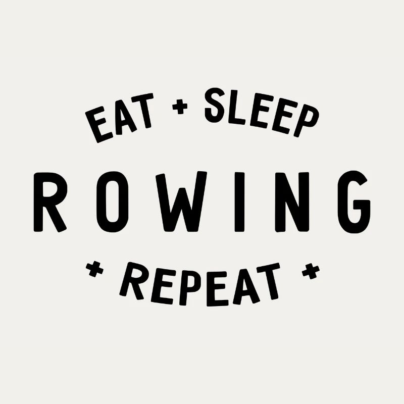 Manger dormir ramer Répéter - Aviron - Rameurs