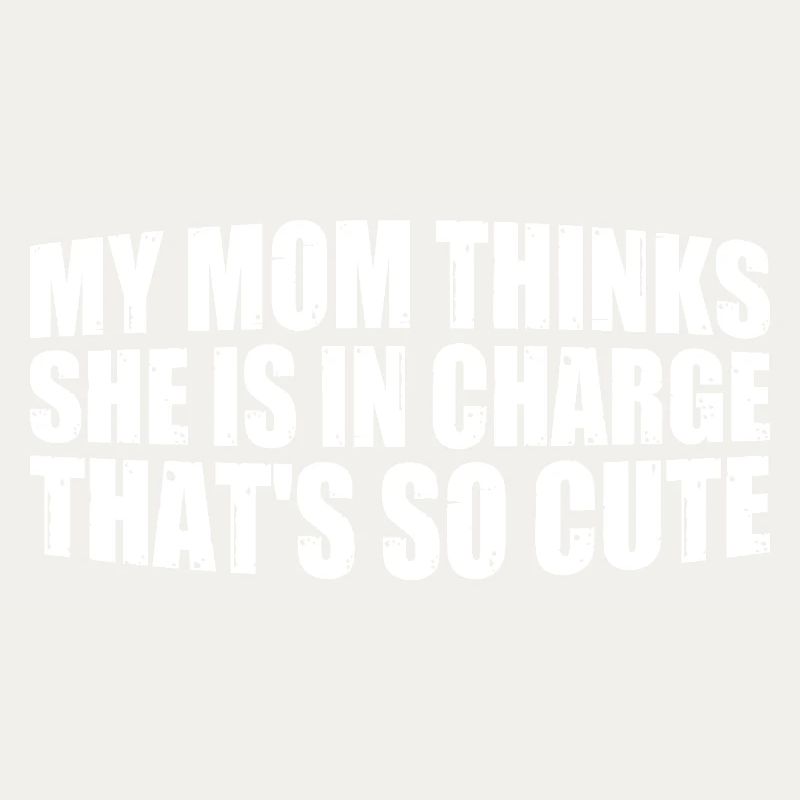 My Mom Thinks She Is In Charge That's So Cute 4