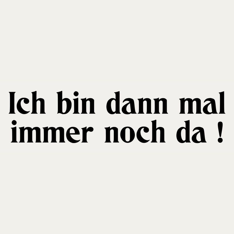 noch da
