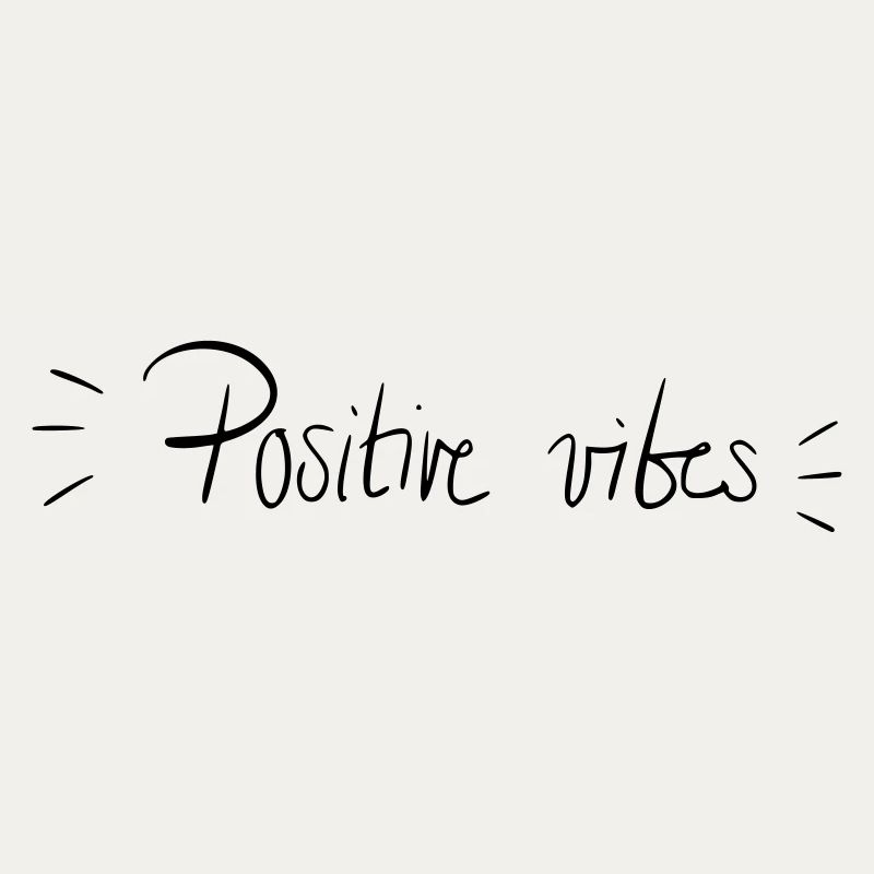 positive vibes