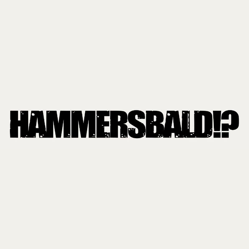 HAMMERSBALD?! BLACK
