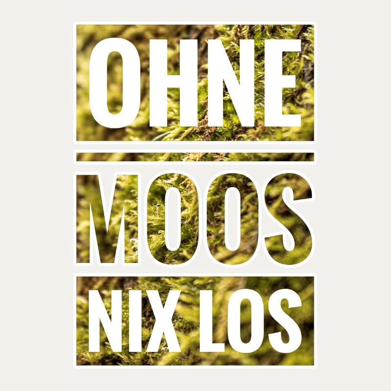 Ohne Moos Nix Los